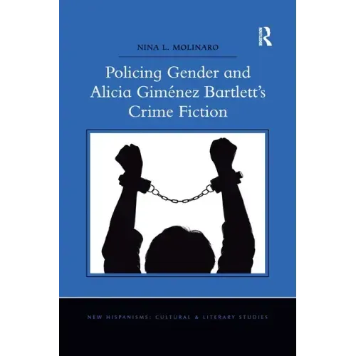 Policing Gender and Alicia Giménez Bartlett's Crime Fiction