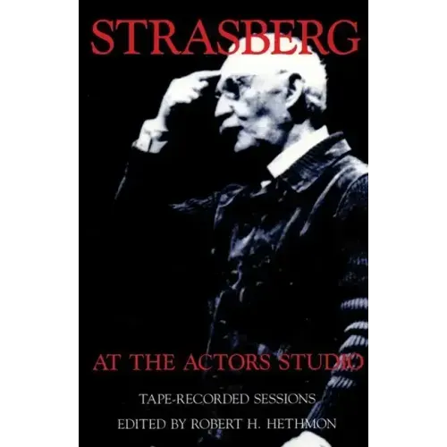 Strasberg at the Actors Studio: Tape-Recorded Sessions