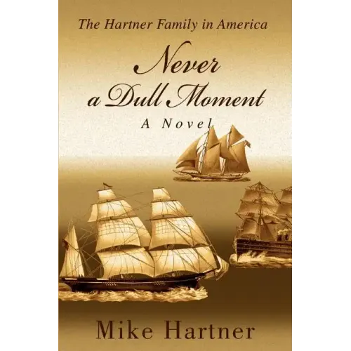 Never a Dull Moment: The Hartner Family in America