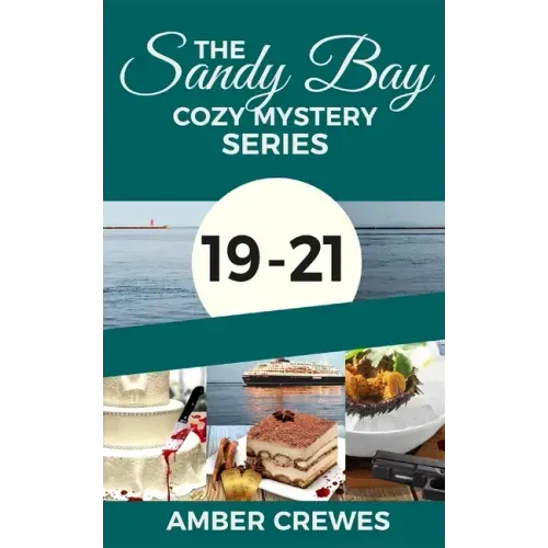 The Sandy Bay Cozy Mystery Series: 19-21