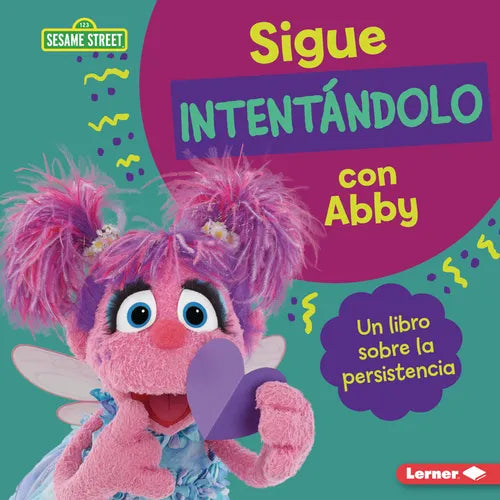 Sigue Intent疣dolo Con Abby (Keep Trying with Abby): Un Libro Sobre La Persistencia (a Book about Persistence)