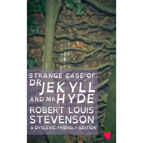 Strange Case of Dr Jekyll and Mr Hyde (Dyslexic-Friendly Edition)