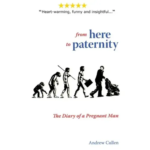 From Here To Paternity: The Diary of A Pregnant Man