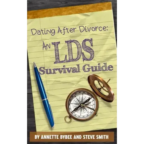Dating After Divorce: An LDS Survival Guide