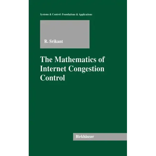 The Mathematics of Internet Congestion Control