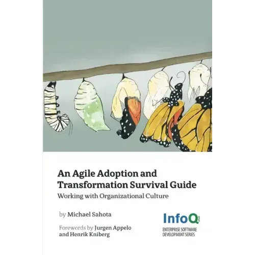 An Agile Adoption and Transformation Survival Guide