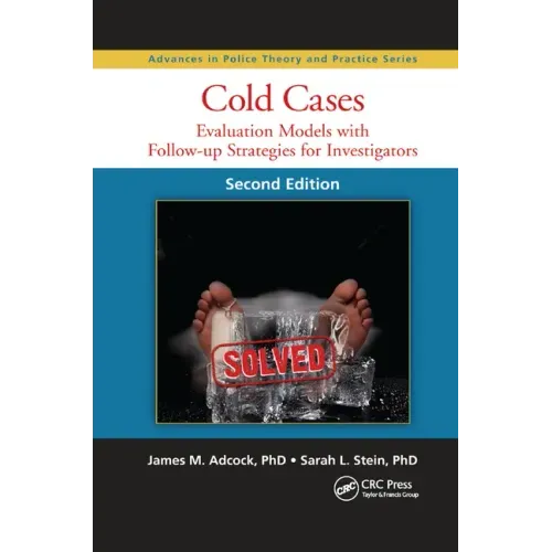 Cold Cases: Evaluation Models with Follow-Up Strategies for Investigators, Second Edition
