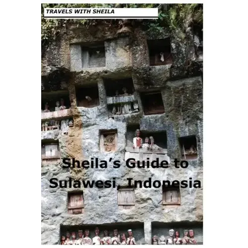 Sheila's Guide to Sulawesi, Indonesia