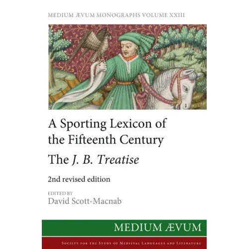 A Sporting Lexicon of the Fifteenth Century: The J.B. Treatise