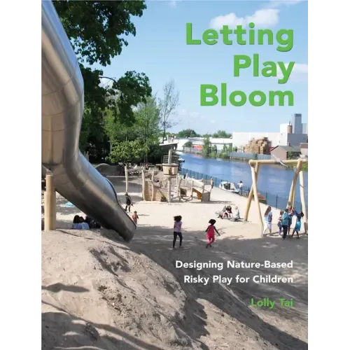Letting Play Bloom: Designing Nature-Based Risky Play for Children