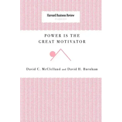 Power Is the Great Motivator