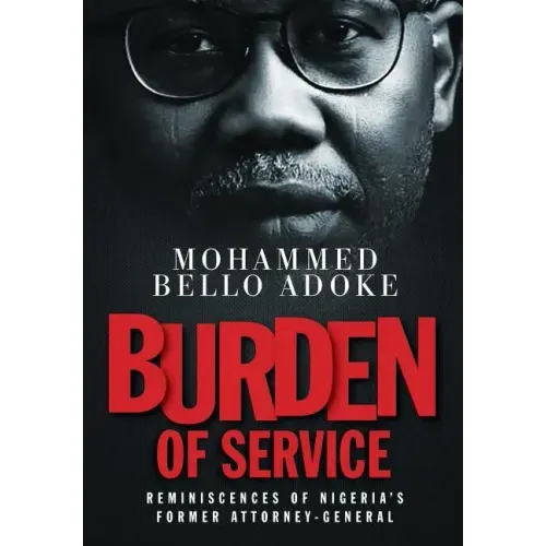 Burden Of Service: Reminiscences of Nigeria's former Attorney-General