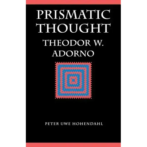 Prismatic Thought: Theodor W. Adorno
