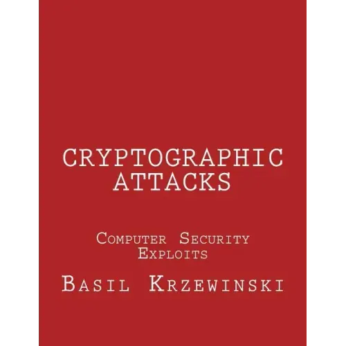 Cryptographic Attacks: Computer Security Exploits