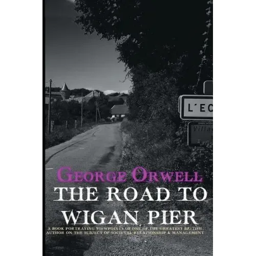 The Road to Wigan Pier