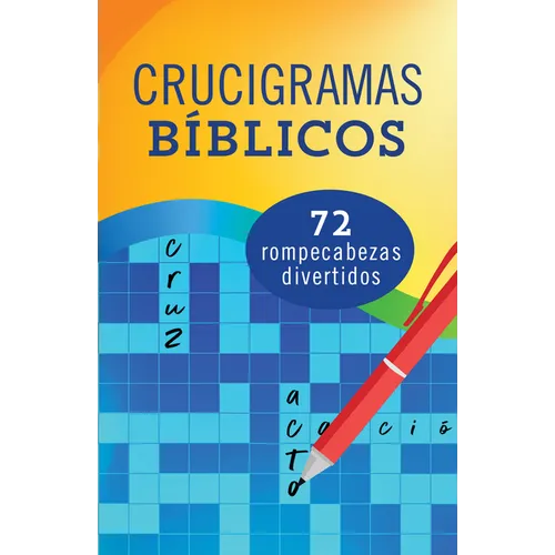 Crucigramas Bíblicos: 72 Rompecabezas Divertidos