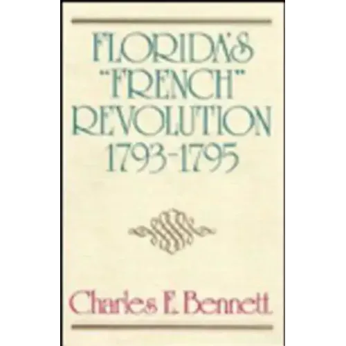Florida's "French" Revolution, 1793-1795