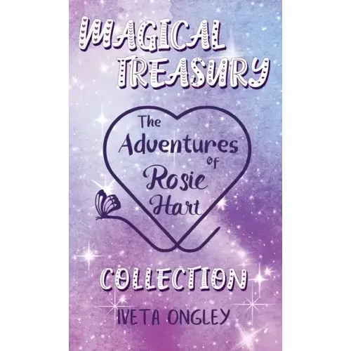 Magical Treasury: The Adventures of Rosie Hart Collection