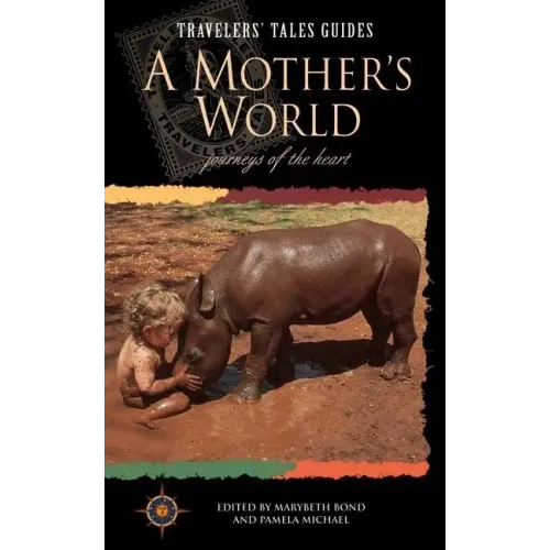 A Mother's World: Journeys of the Heart