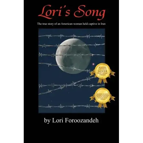 Lori's Song: The True Story of an American Woman Held Captive in Iran