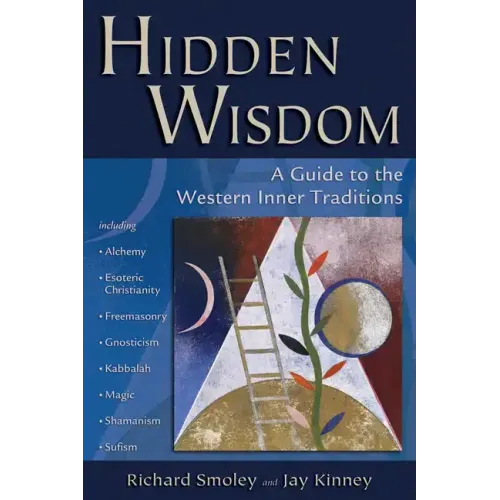 Hidden Wisdom: A Guide to the Western Inner Traditions