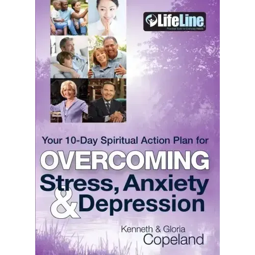 Overcoming Stress, Anxiety & Depression: Your 10-Day Spiritual Action Plan
