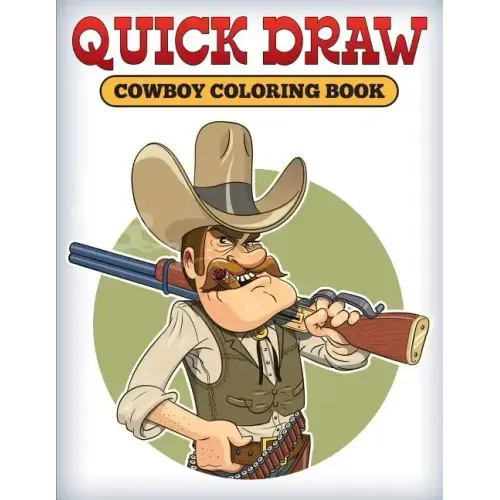 Quick Draw: Cowboy Coloring Book