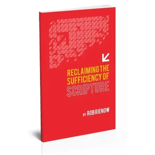 Reclaiming the Sufficiency of Scripture