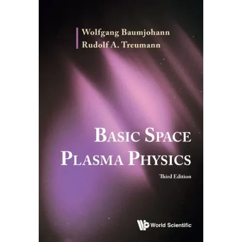 Basic Space Plasma Physics (Third Edition)