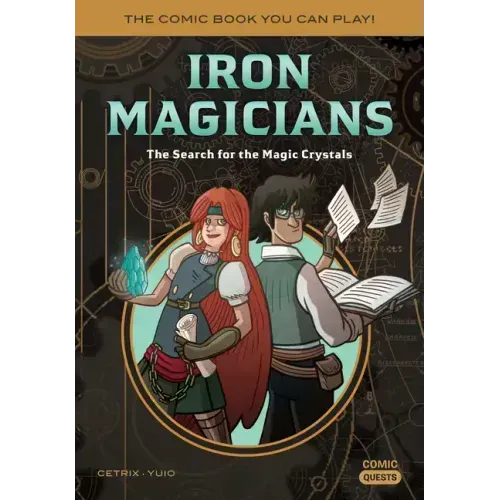 Iron Magicians: The Search for the Magic Crystals: The Comic Book You Can Play