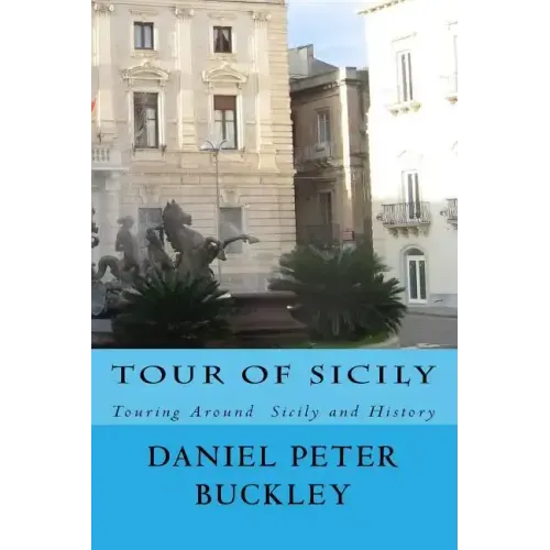 Tour Of Sicily: Touring Around Sicily and History