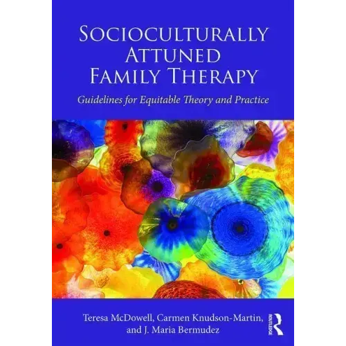 Socioculturally Attuned Family Therapy: Guidelines for Equitable Theory and Practice