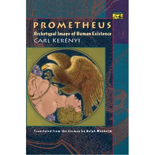 Prometheus: Archetypal Image of Human Existence