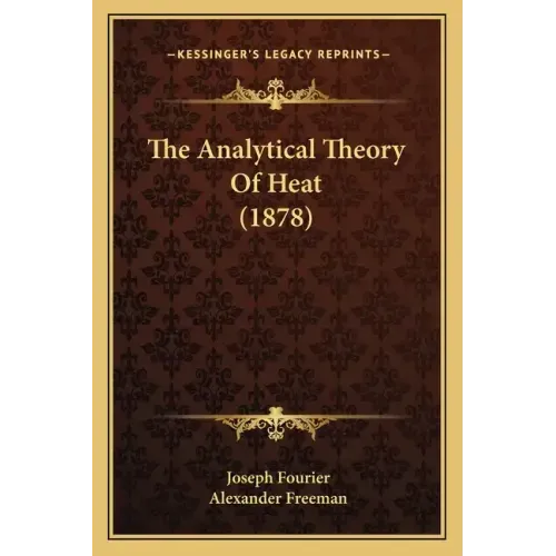The Analytical Theory Of Heat (1878)