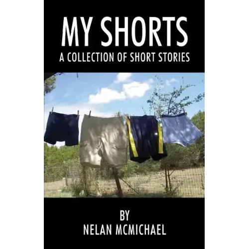 My Shorts: A Collection of Short Stories