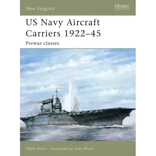 US Navy Aircraft Carriers 1922-45: Prewar Classes