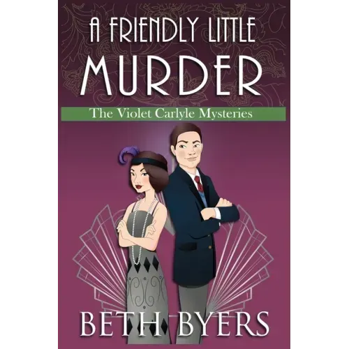 A Friendly Little Murder: A Violet Carlyle Cozy Historical Mystery