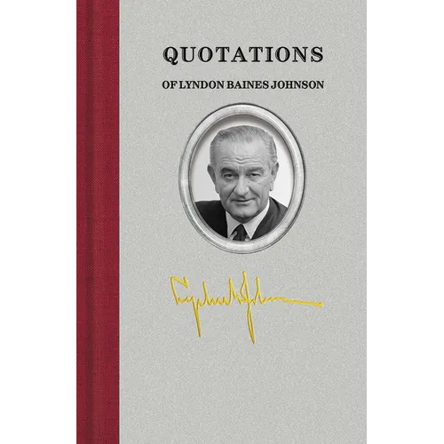 Quotations of Lyndon Baines Johnson