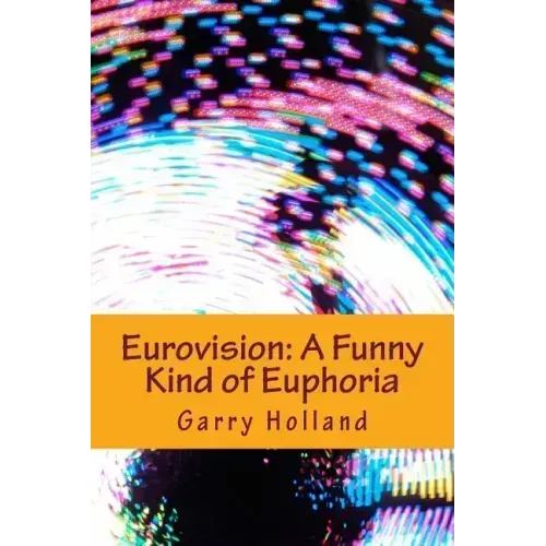 Eurovision: A Funny Kind of Euphoria