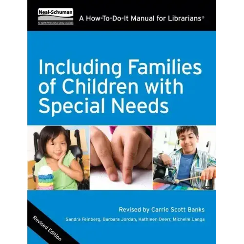 Including Families of Children with Special Needs: A How-To-Do-It Manual for Librarians