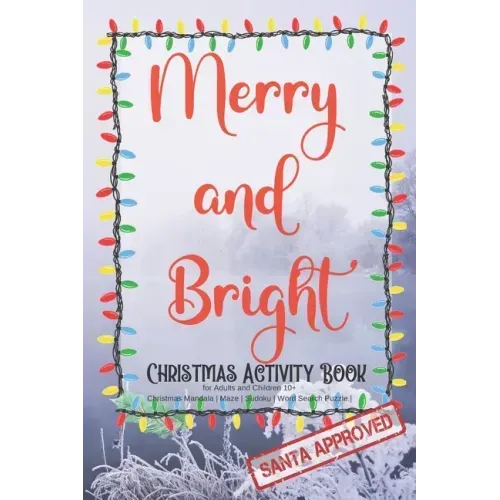 Merry and Bright - Christmas Activity Book for Adults and Children 10+ - Christmas Mandala - Maze - Sudoku - Word Search Puzzle - Size 6x9 - 80 pages