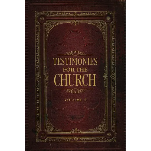 Testimonies for the Church Volume 2