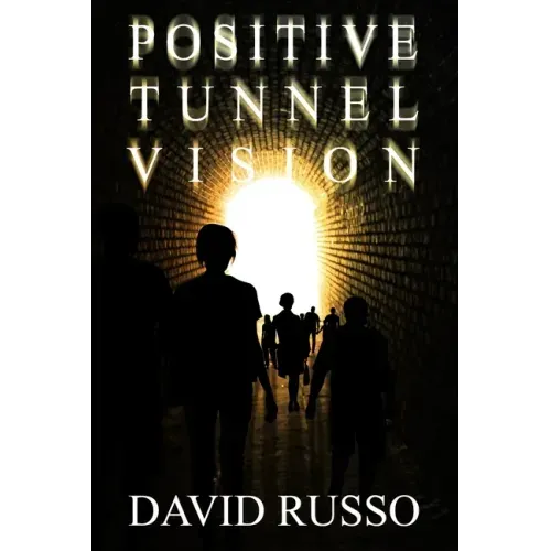 Positive Tunnel Vision