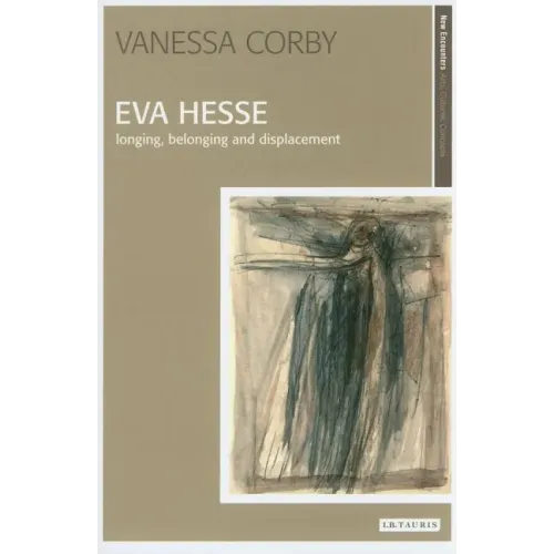 Eva Hesse: Longing, Belonging and Displacement