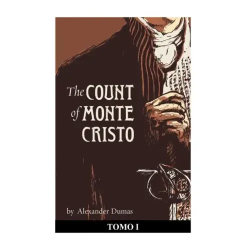 The Count of Monte Cristo. Tomo I