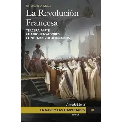 La Nave y las tempestades. T. 9: Cuatro pensadores contrarrevolucionarios