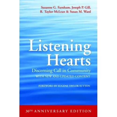 Listening Hearts: Discerning Call in Community (30th Anniversary Edition)
