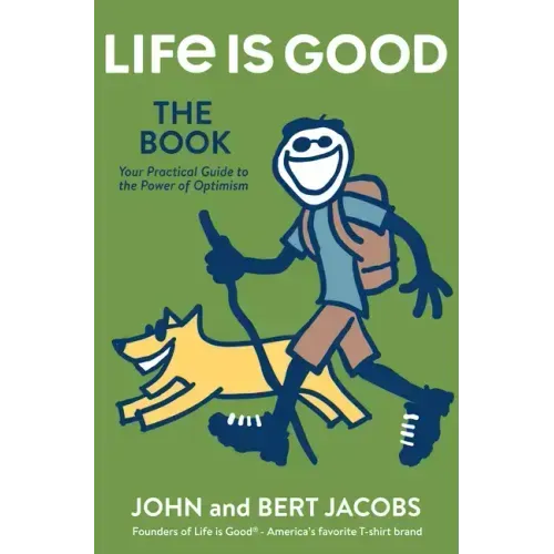 Life Is Good: The Book