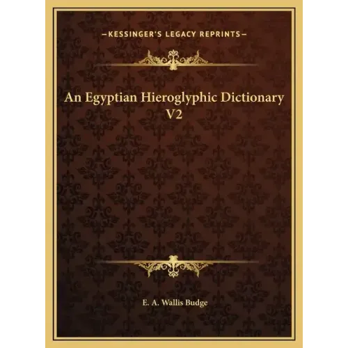 An Egyptian Hieroglyphic Dictionary V2