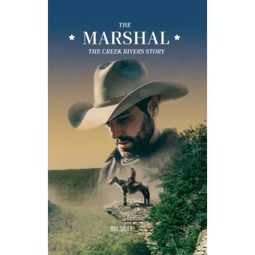 The Marshal: The Creek Rivers Story
